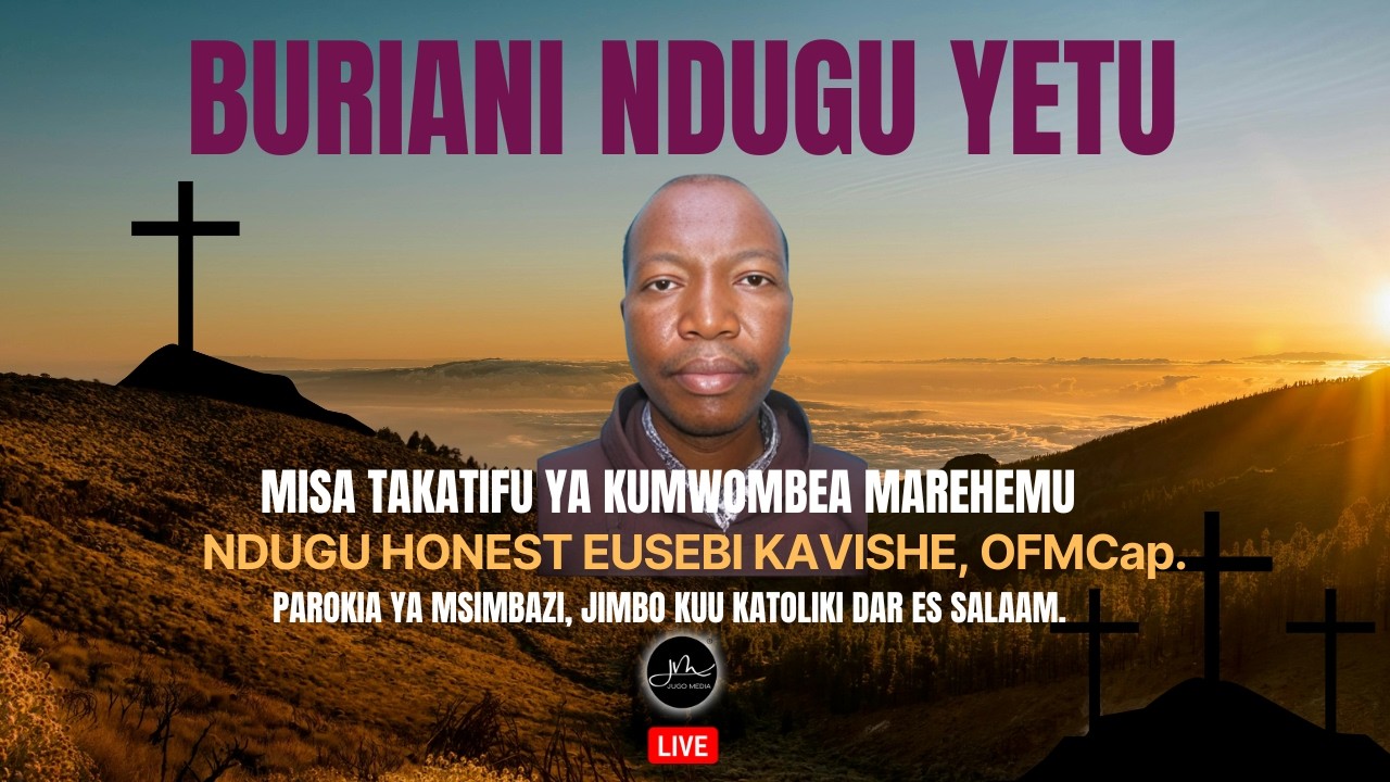 #LIVE: Misa Takatifu ya kumwombea Marehemu Ndugu Honest Eusebi Kavishe OFMCap. | Msimbazi Dsm