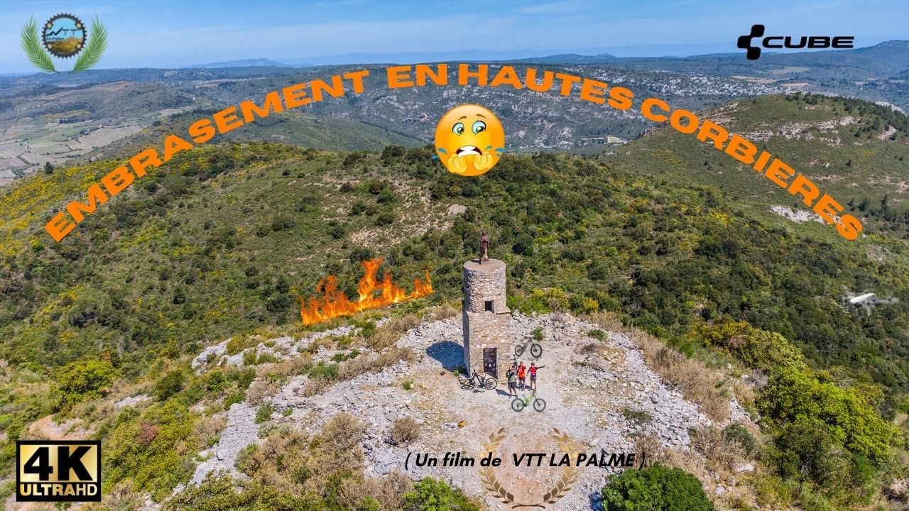 Embrasement en Hautes Corbières  ( LE FILM ) #43 🎬