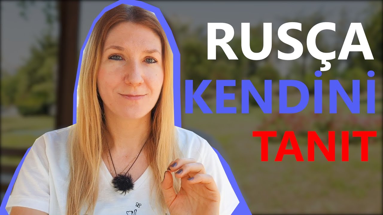 RUSÇA Kendini Tanıt