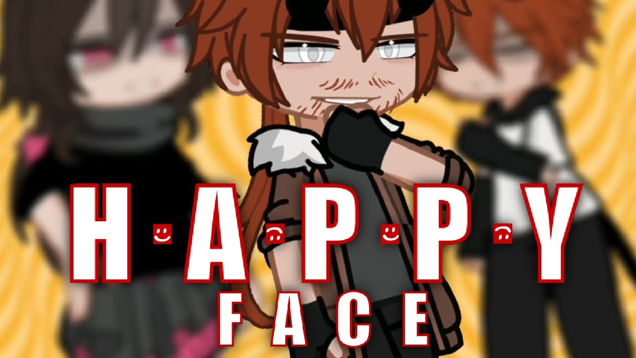 HAPPY FACE ||gcmv||OC story||