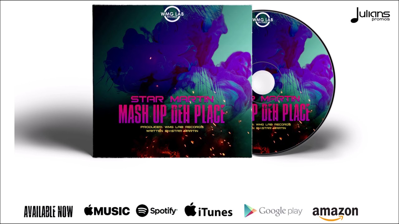 Star Martin - Mash Up Deh Place 