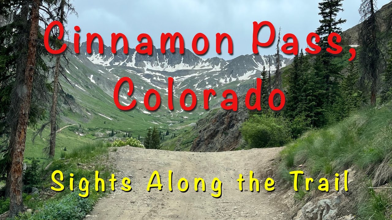 Colorado Backroads: Cinnamon Pass, June 2024