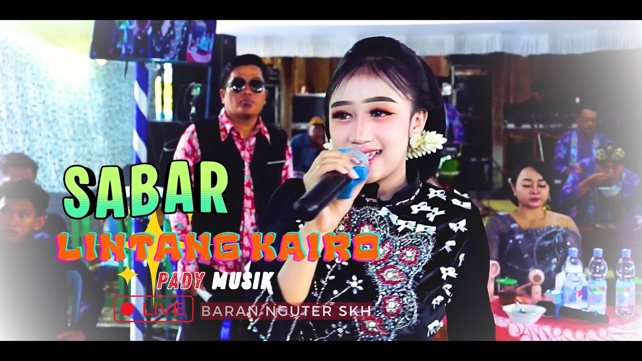 SABAR -- LINTANG KAIRO PADY MUSIC -- The wedding Arig dan Naila Baran Nguter Skh, PADY  AUDIO