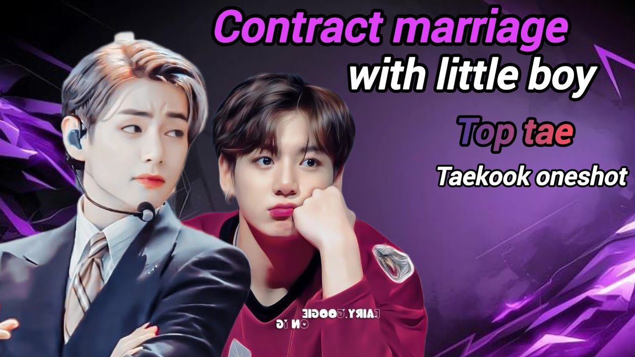 Contract marriage with little boy ❤️💞 || top tae oneshot  || #taekookoneshots