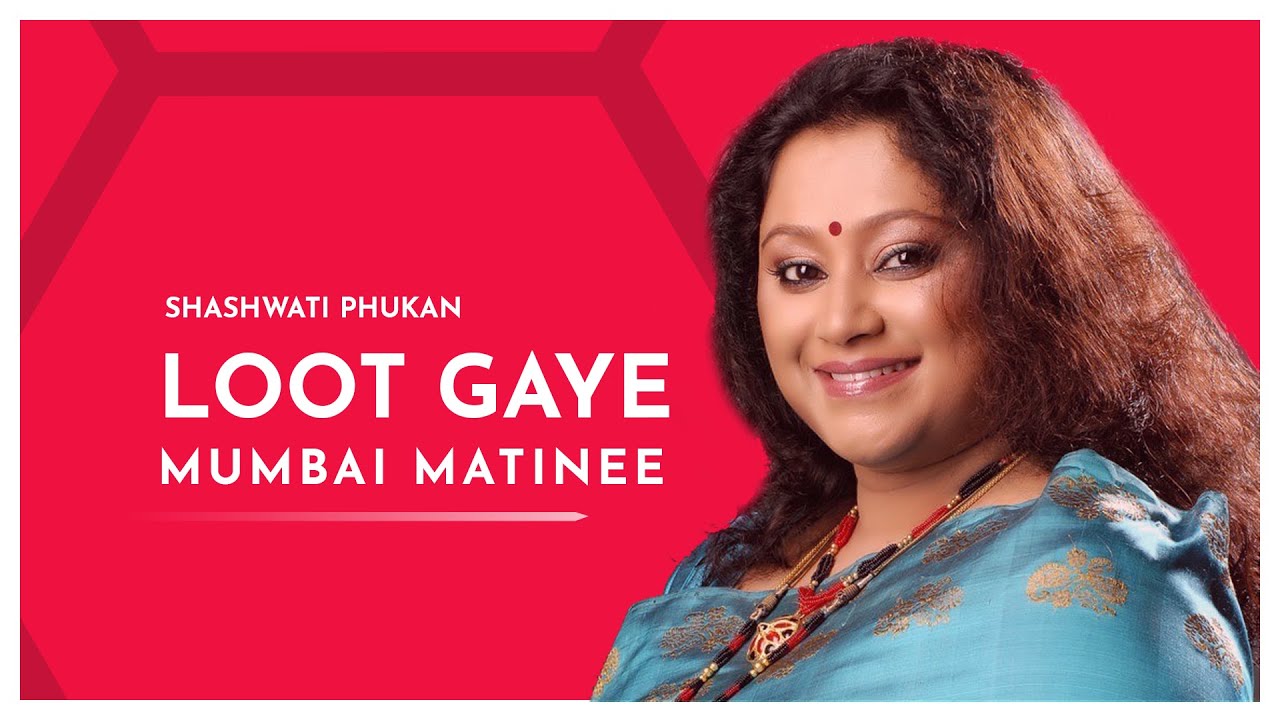 Loot Gaye | Lyrical Video | Mumbai Matinee | Shashwati Phukan