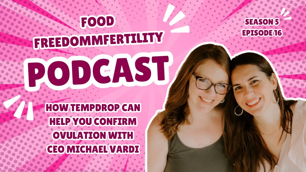 How Tempdrop Can Help You Confirm Ovulation with CEO Michael Vardi
