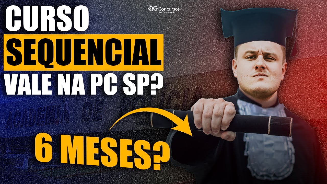CURSO SEQUENCIAL vale como “NÍVEL SUPERIOR” para os concursos da POLICIA CIVIL SP em 2021?