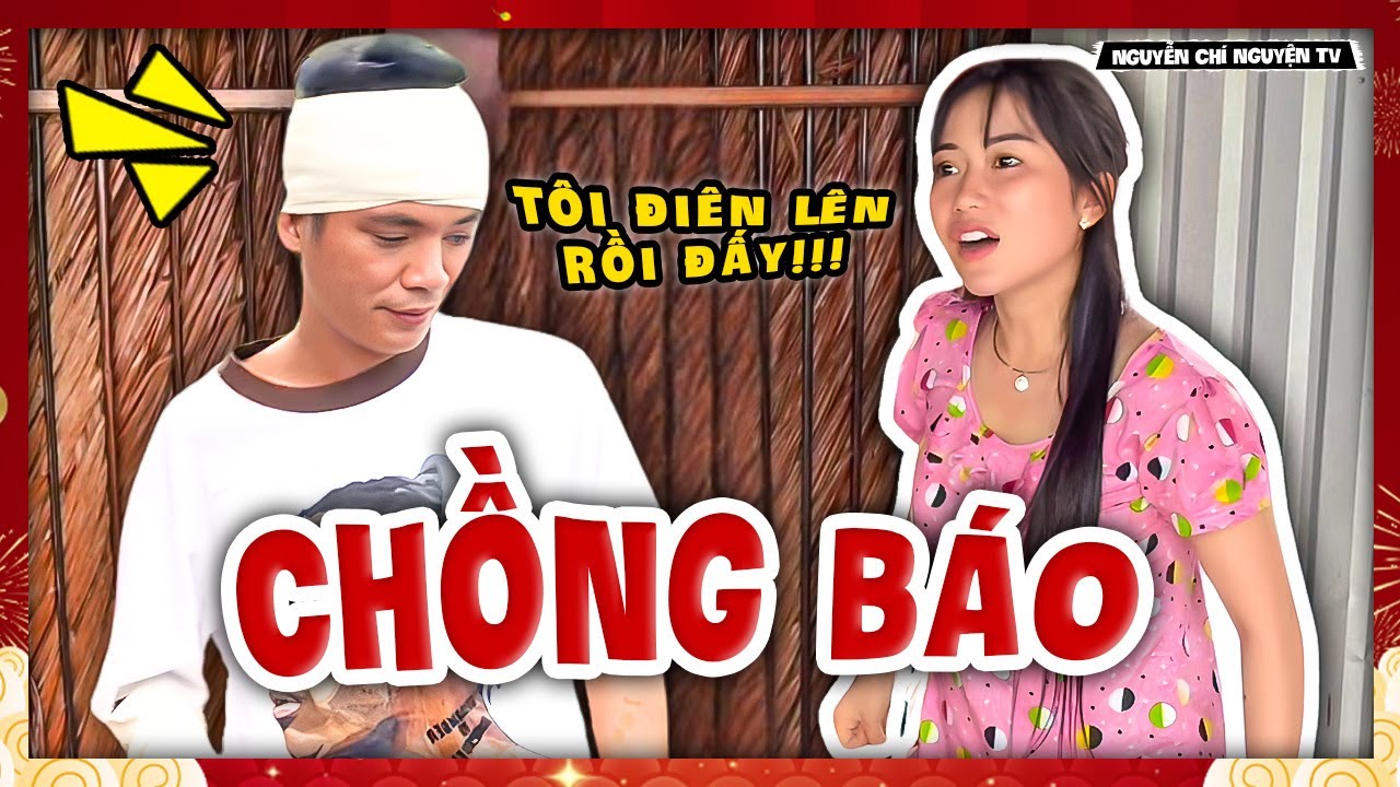 Hài Tết 2026: Thằng Chồng Báo Thủ Khiến Mọi Thứ Hóa Điên Với Bơ Kem | Nguyễn Chí Nguyện TV
