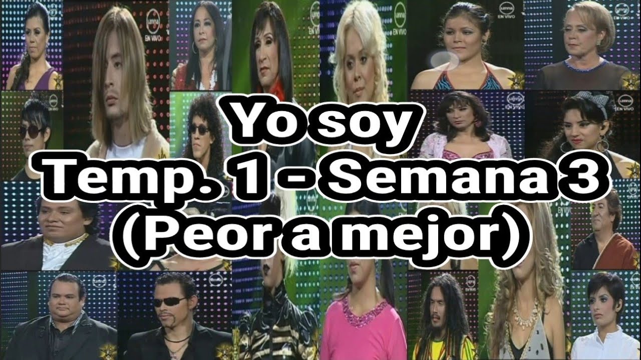 Yo soy Temporada 1 - Semana 3 (Top: peor a mejor)