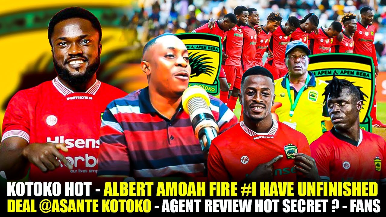 KOTOKO HOT🔴🔥ALBERT AMOAH FIRE #I HAVE UNFINISHED DEAL @ASANTE KOTOKO - AGENT REVIEW HOT SECRET❓-FANS