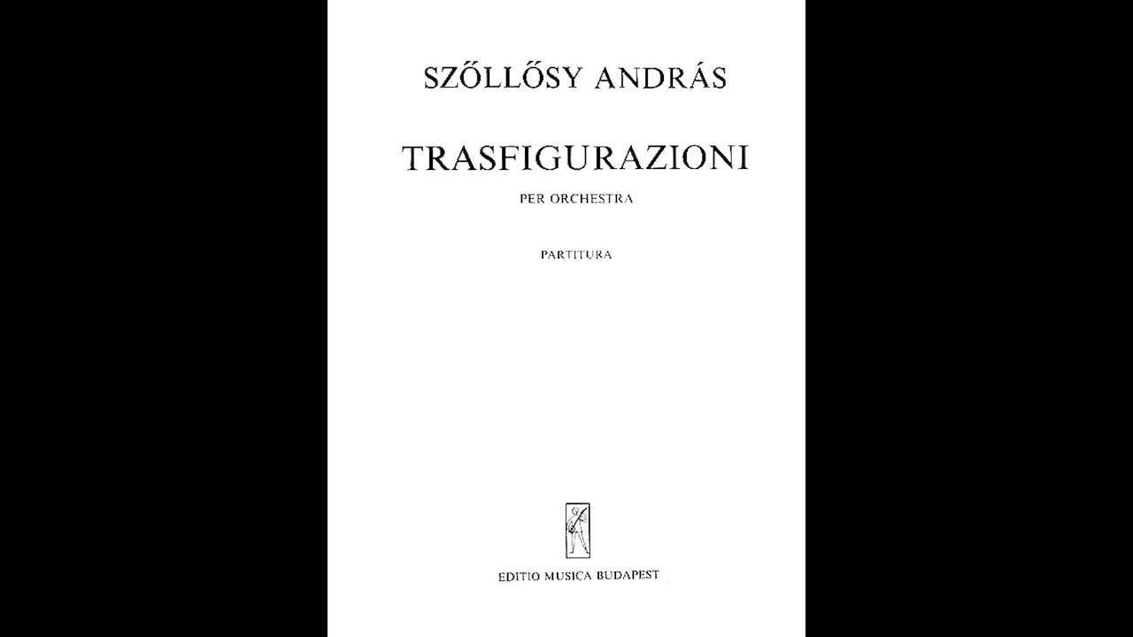 Szőllősy András - Trasfigurazioni (score video)