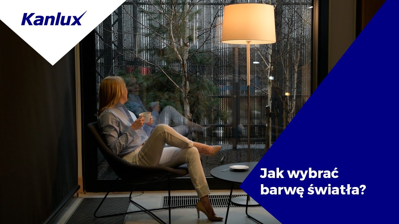 Jak wybrać barwę światła? I KANLUX