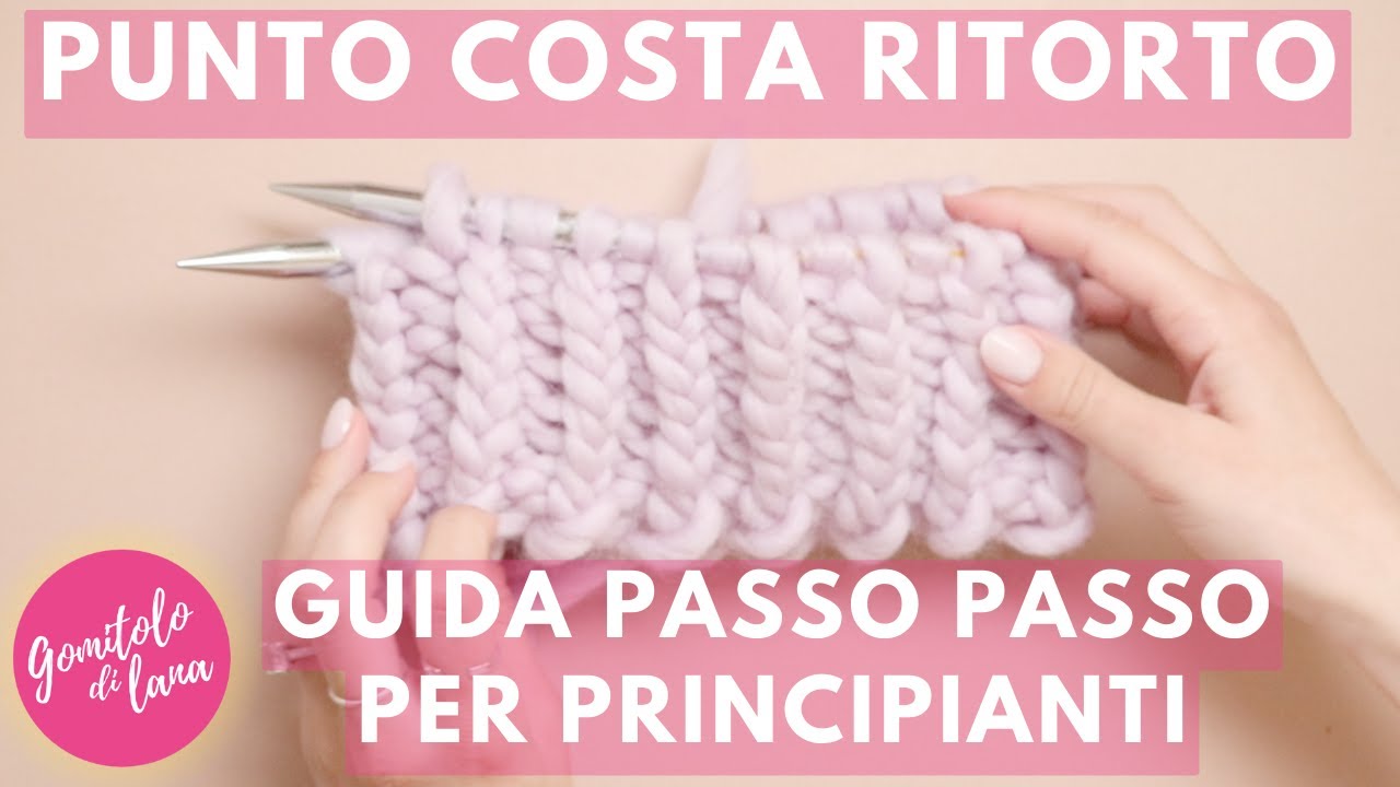 Punto Costa Ritorto con Ferri Circolari - Tutorial Facile per Principianti
