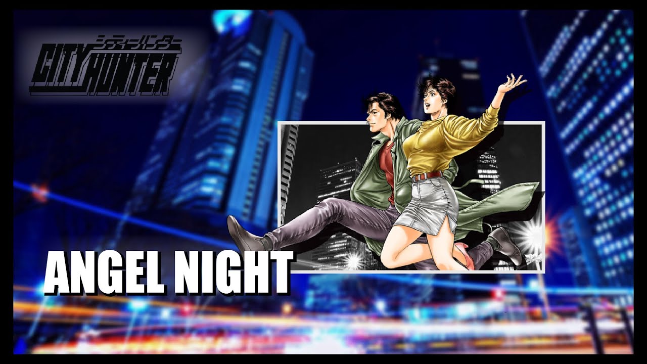 CITY HUNTER | ANGEL NIGHT [AMV]