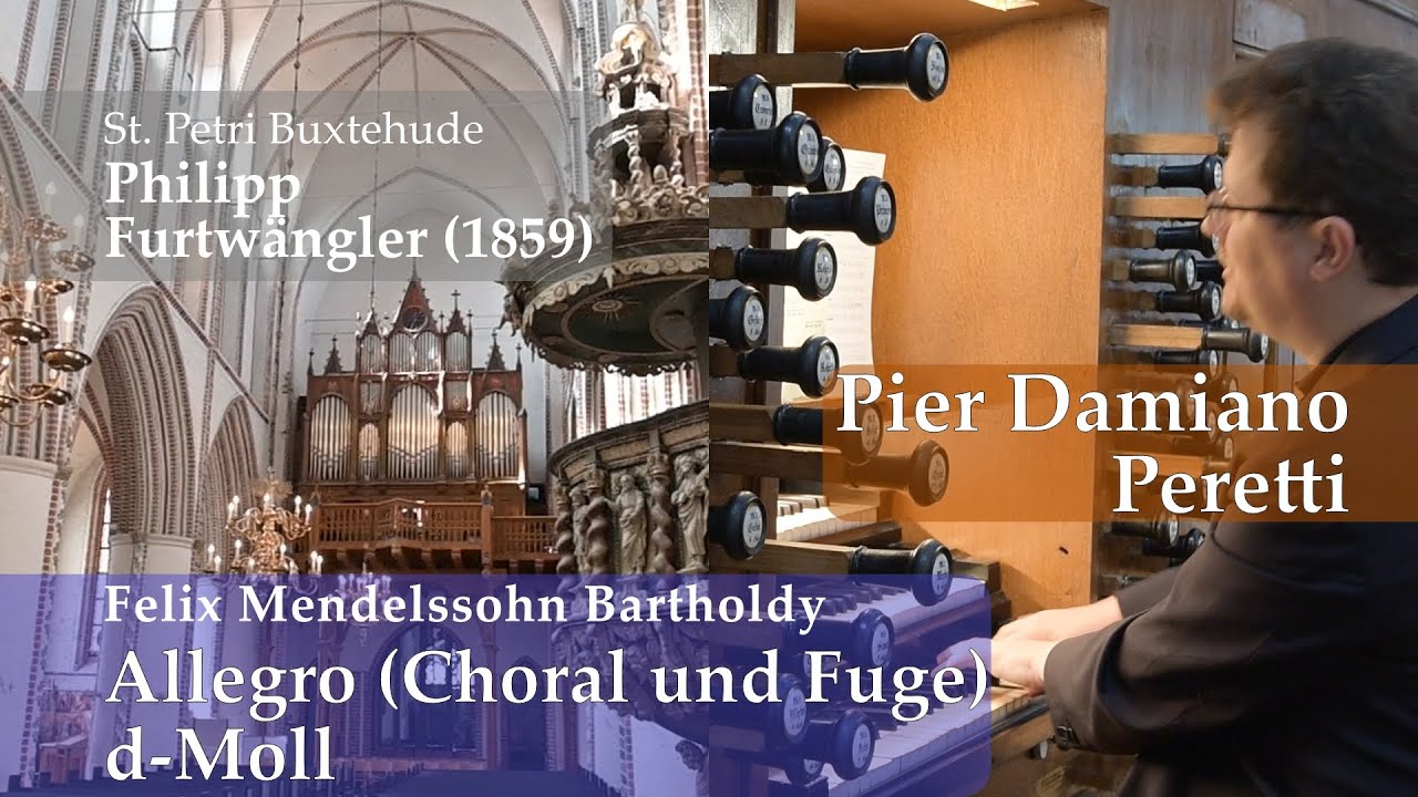 F. Mendelssohn Bartholdy - Allegro (Choral und Fuge) d-Moll, Pier Damiano Peretti, Furtwängler 1859