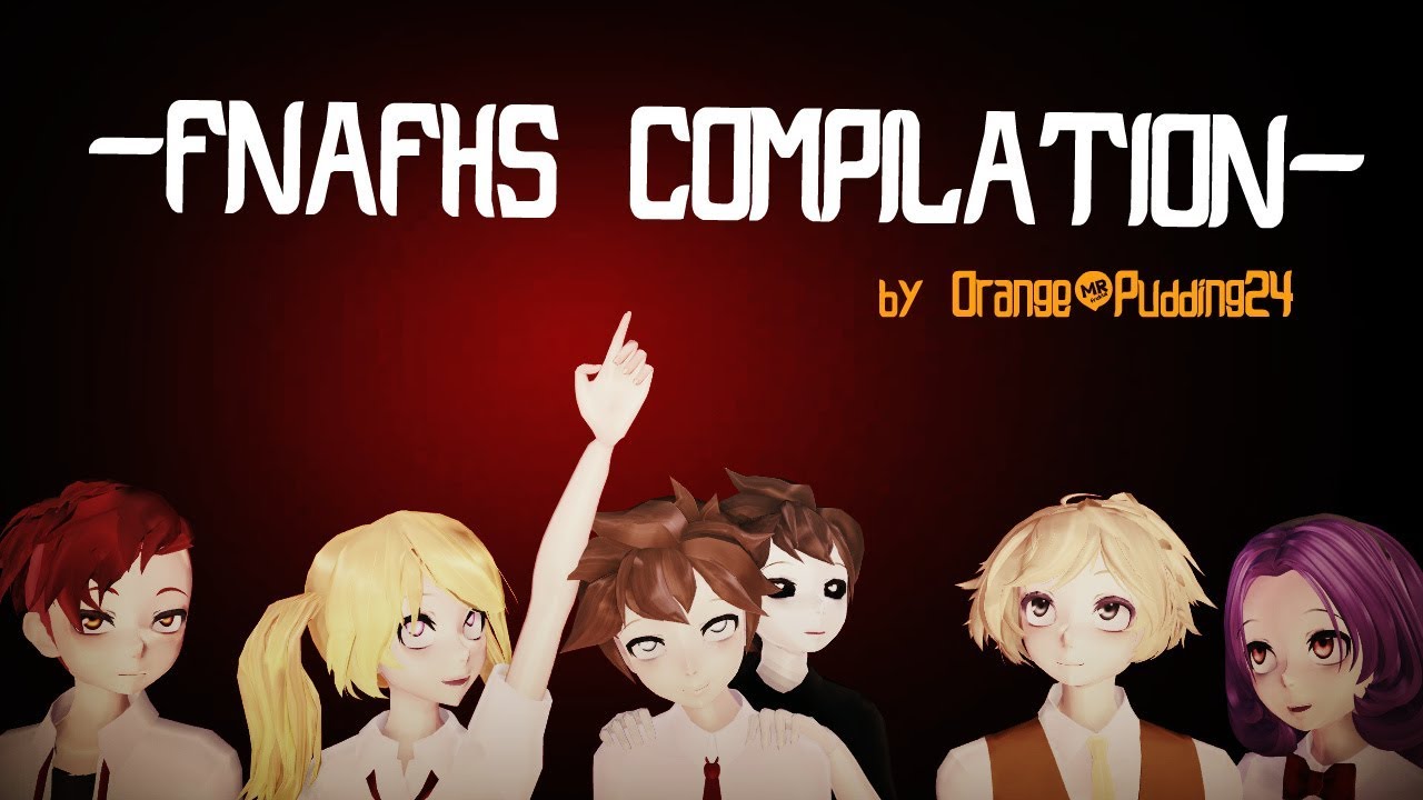 (MMD x FNaFHS) FNaFHS Compilation!