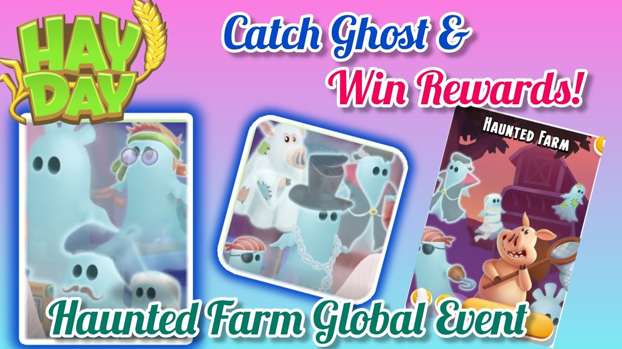 Haunted Farm Global Event | Catch Ghosts & Earn Rewards in Hay Day 👻