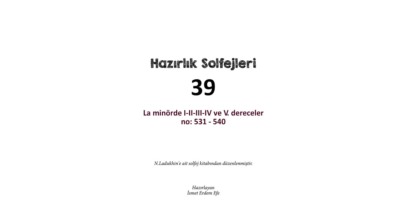 Solfej (Ladukhin) 39/60:La Miinörde I-II-III-IV-V. Dereceler No:531-540
