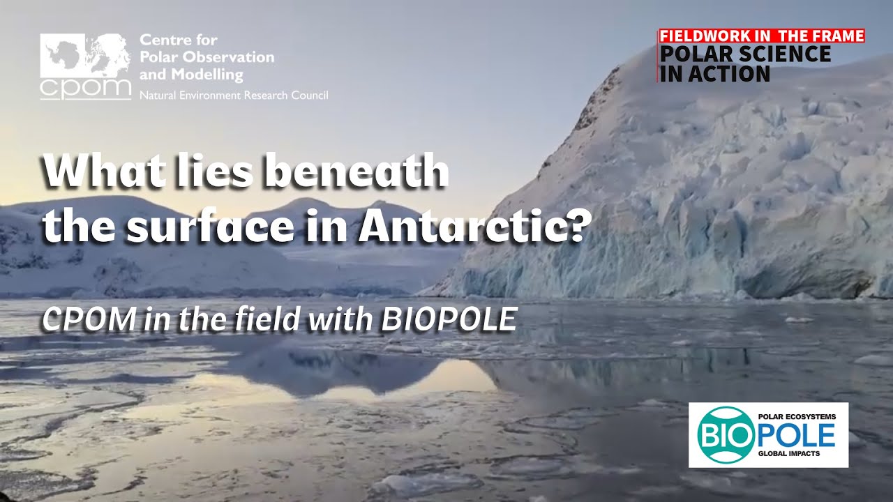 What lies beneath the surface in Antarctic? CPOM in the field with BIOPOLE.