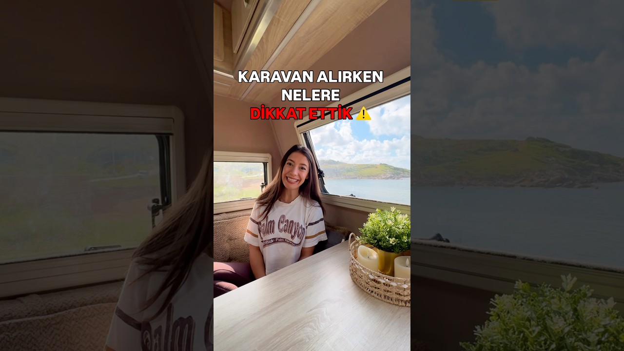 KARAVAN ALIRKEN NELERE DİKKAT ETTİK ⚠️