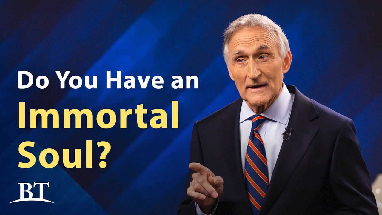 Do You Have an Immortal Soul? | Beyond Today