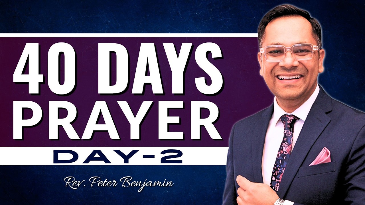 🔥 40 Days Prayer – Day 1 🔥 Rev. Peter Benjamin के साथ एक आत्मिक यात्रा की शुरुआत!