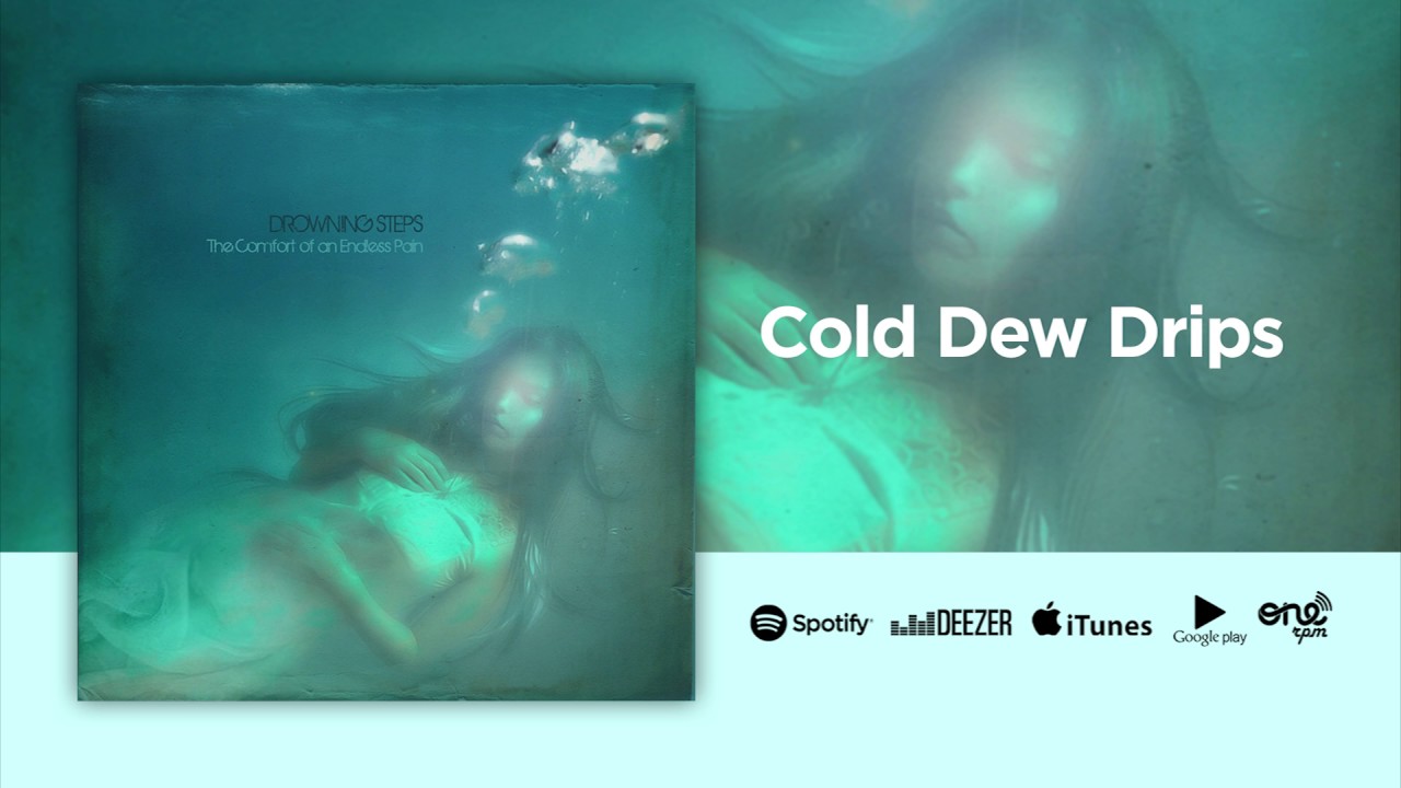 Drowning Steps - Cold Dew Drips (Official Audio)