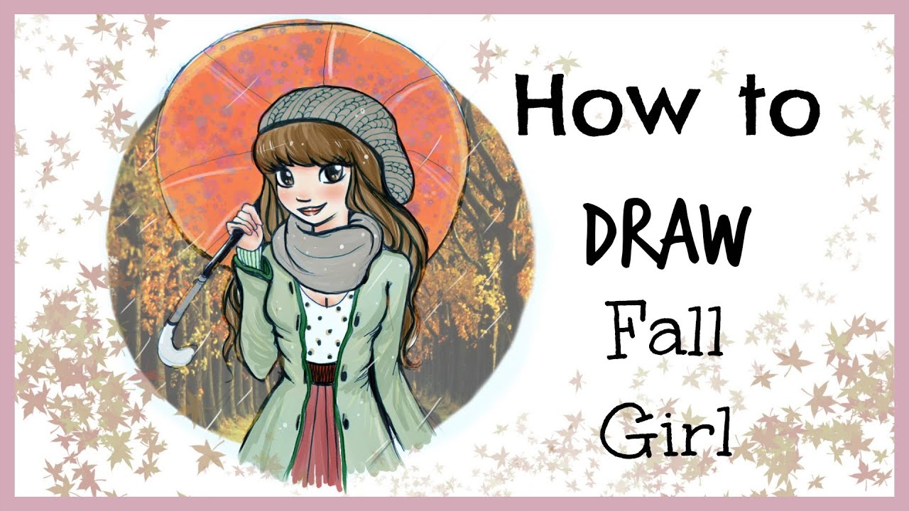 ❤ Drawing Tutorial - How to Draw a Fall Girl with Umbrella ❤