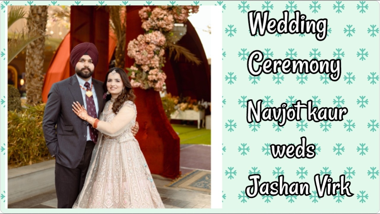 Wedding Ceremony of Navjot kaur weds Jashan Virk.. By - Sk films 70093 37765..