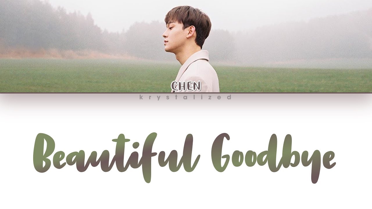 CHEN (첸) - Beautiful goodbye (사월이 지나면 우리 헤어져요) [HAN|ROM|ENG Color Coded Lyrics]