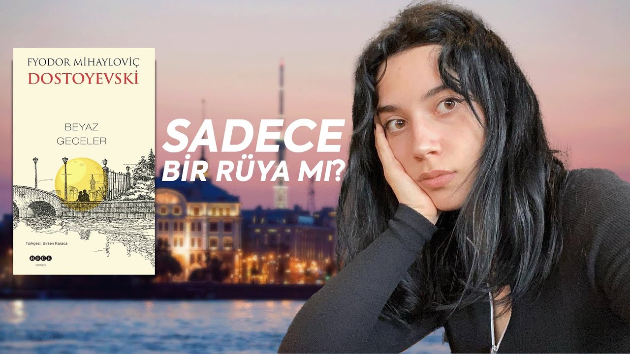 Beyaz Geceler: Platonik Aşkın En Acı Hali! Dostoyevski kitap yorumu