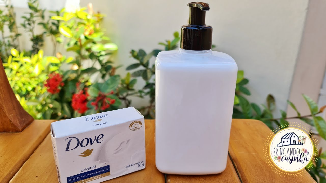 [PASSO A PASSO] SABONETE LÍQUIDO DOVE CASEIRO - Adriana Fernandino