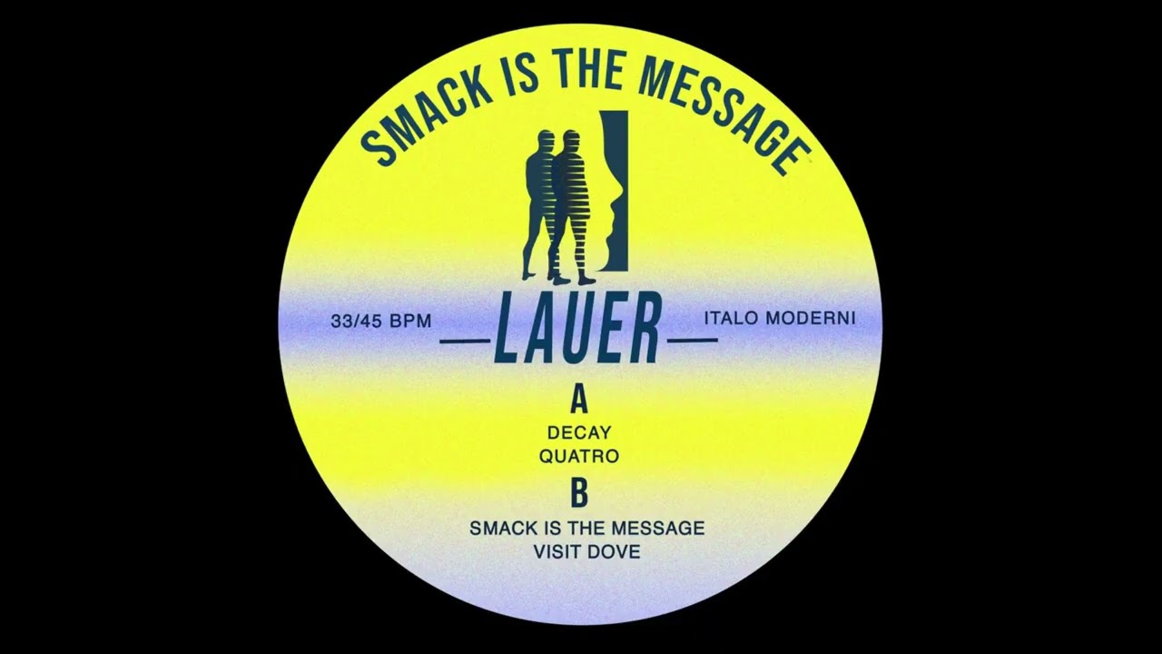 Lauer - Smack Is The Message (ITALO MODERNI)