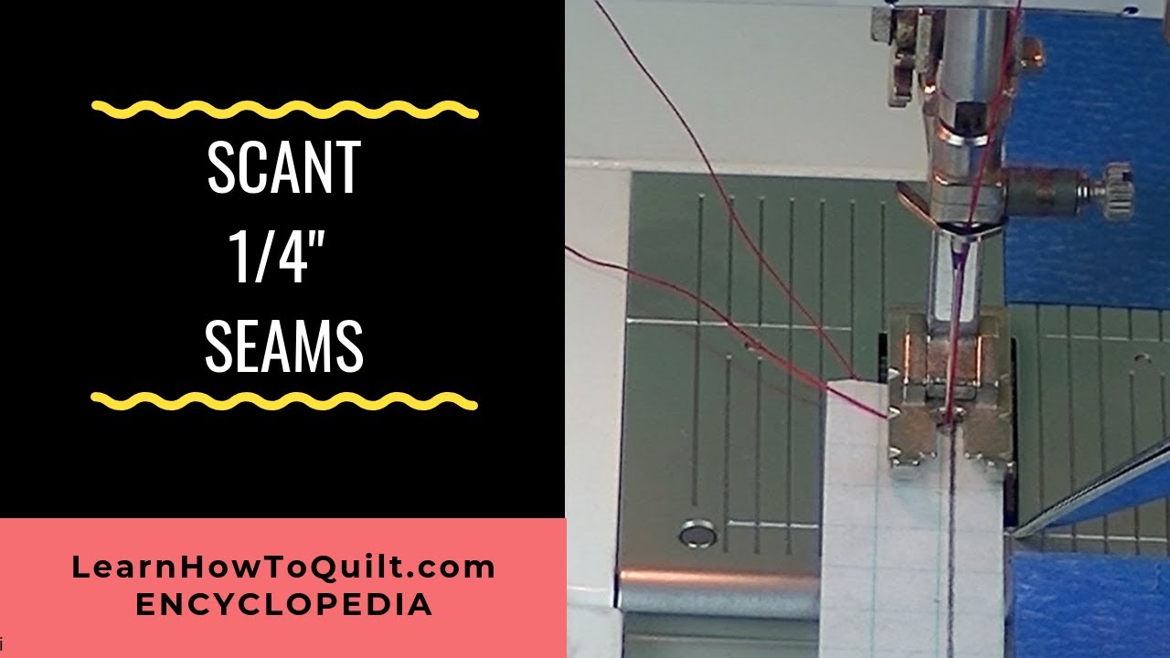 Scant Quarter Inch Seam - LearnHowToQuilt Encyclopedia