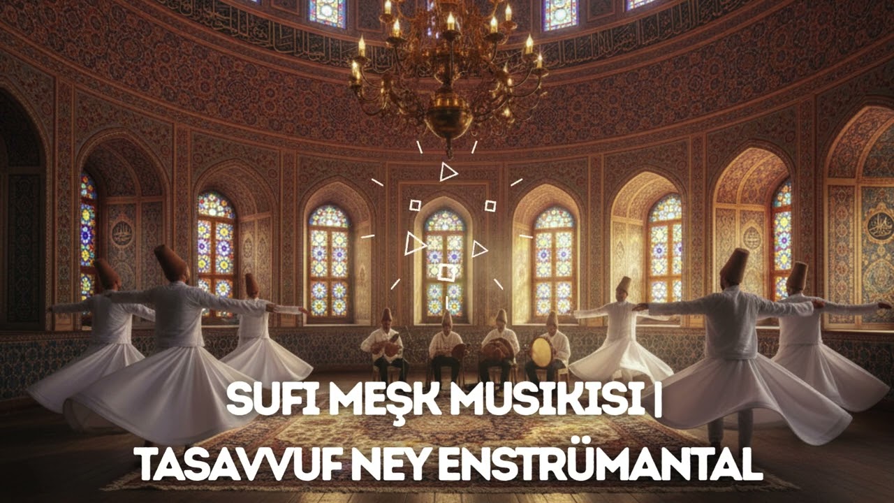 Sufi Meşk Musikisi | Tasavvuf Ney Enstrümantal