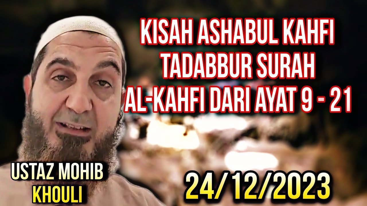 📍Kisah Ashabul Kahfi | Ustaz Mohib Khouli