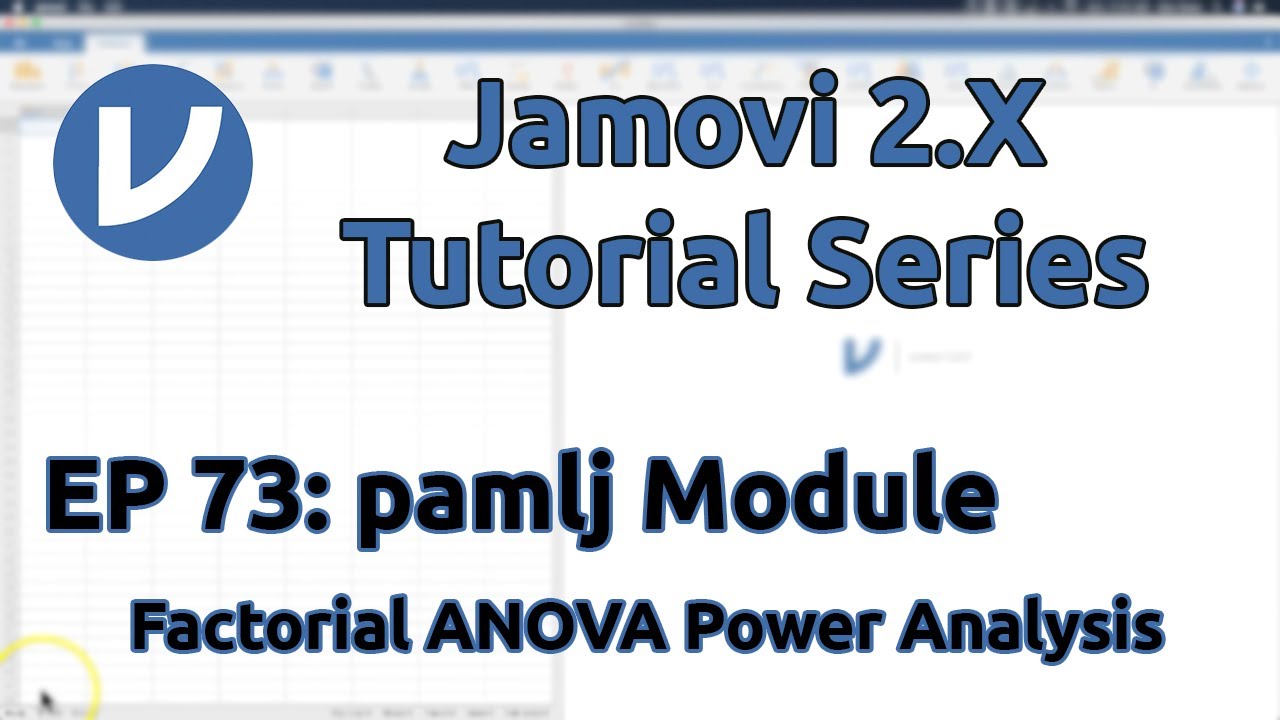 Jamovi 2.X: pamlj Module || Factorial ANOVA Power Analysis (Episode 73)