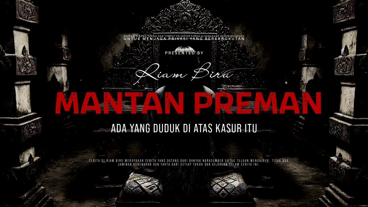 MANTAN PREMAN - ADA YANG DUDUK DI ATAS KASUR ITU | EP331 - Riam Biru