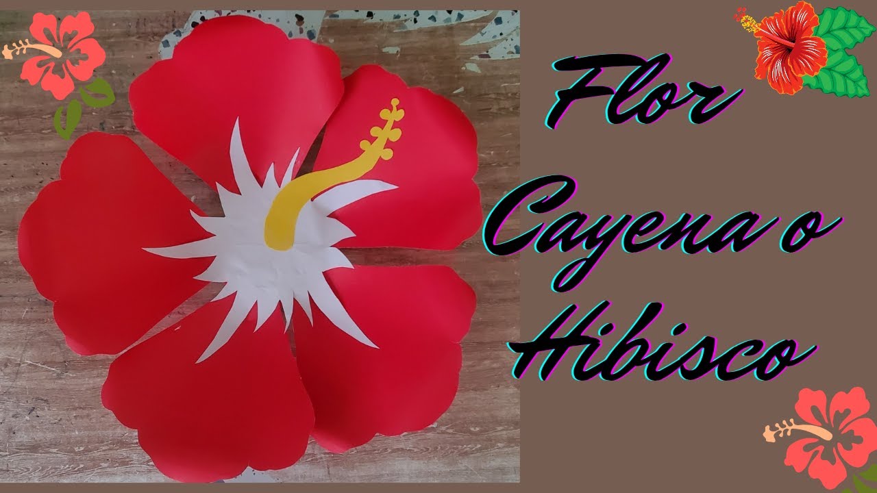 Flor CAYENA O HIBISCO CON CARTULINA 