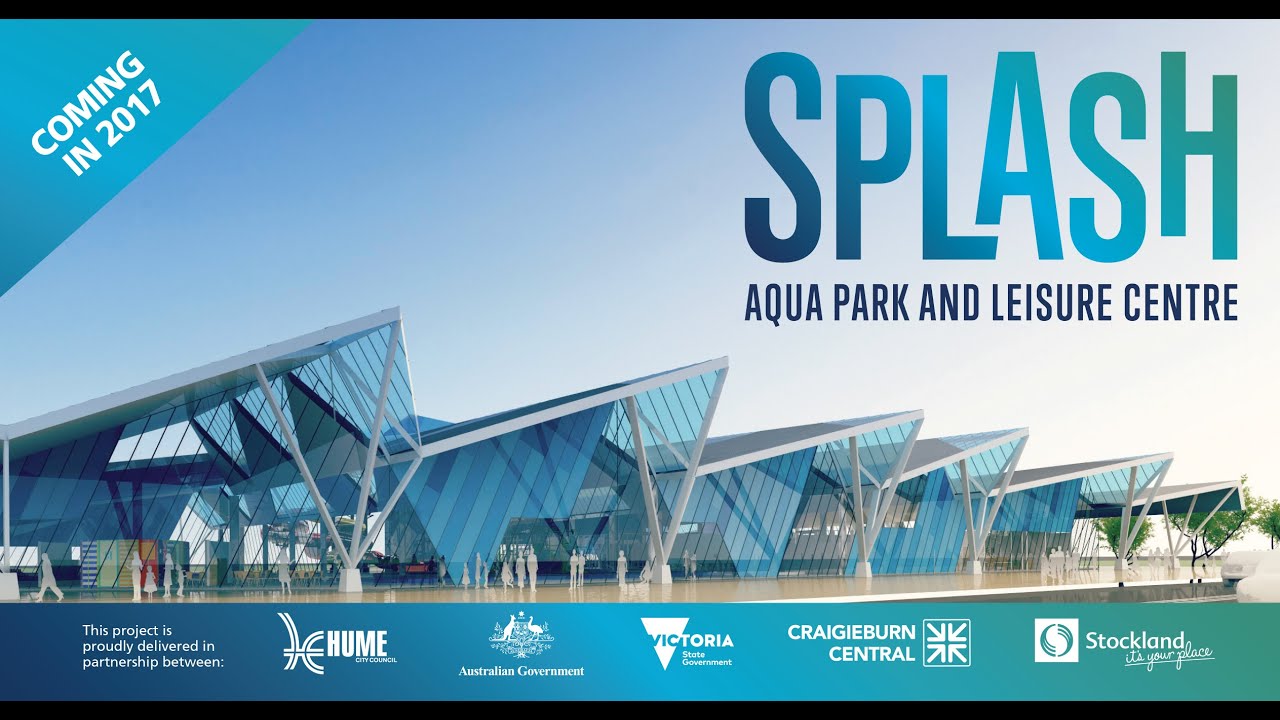 Splash: A new aqua park and leisure centre for Craigieburn