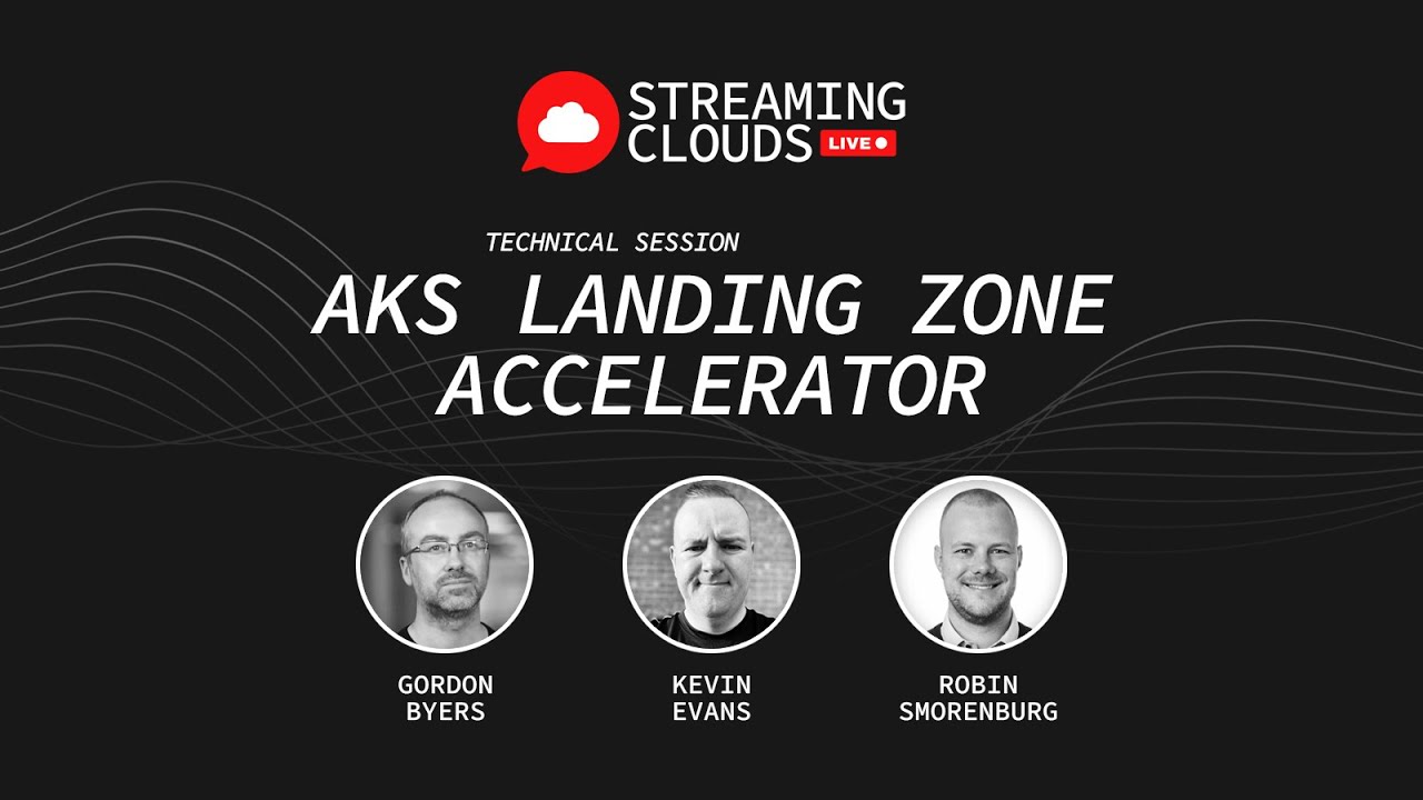AKS Landing Zone Accelerator - Gordon Byers