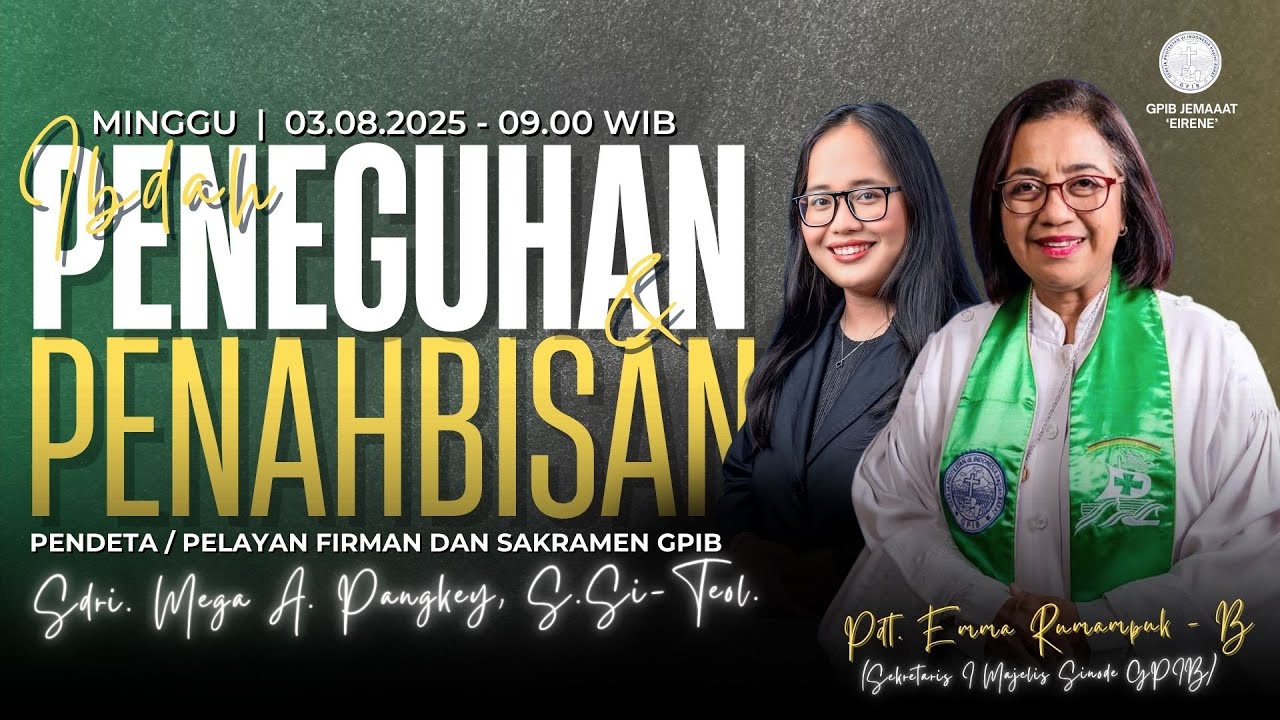 Ibadah Hari Minggu VIII Sesudah Pentakosta - GPIB Jemaat Eirene - Minggu, 03 Agustus 2025