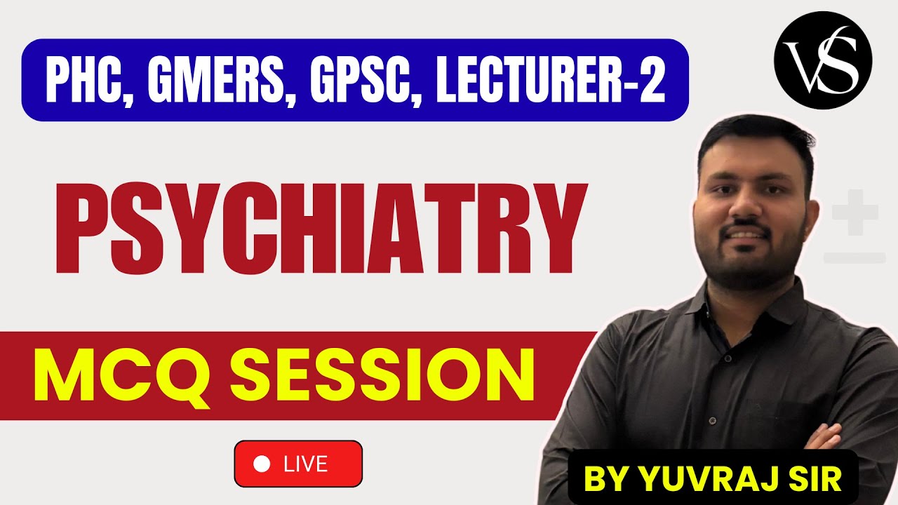PSYCHIATRY MCQ SESSION FOR PHC / GMERS / GPSC LECTURER-2 / FHW / MPHW & SI | YUVRAJ SIR | EP - 16