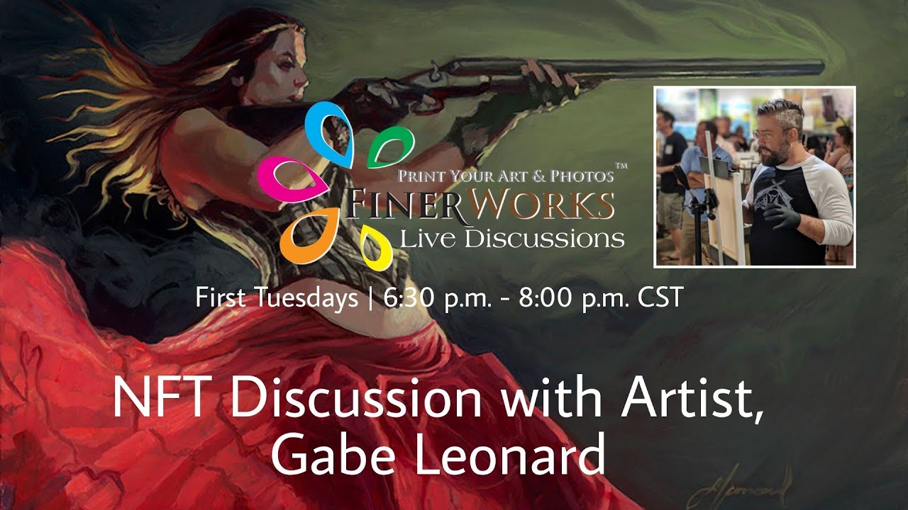 FinerWorks Live Discussion: NFT Discussion with Artist Gabe Leonard