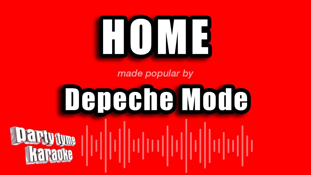 Depeche Mode - Home (Karaoke Version)