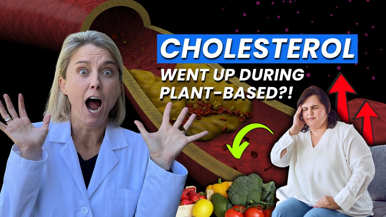 Why Is Your Cholesterol High on a Plant-Based Diet