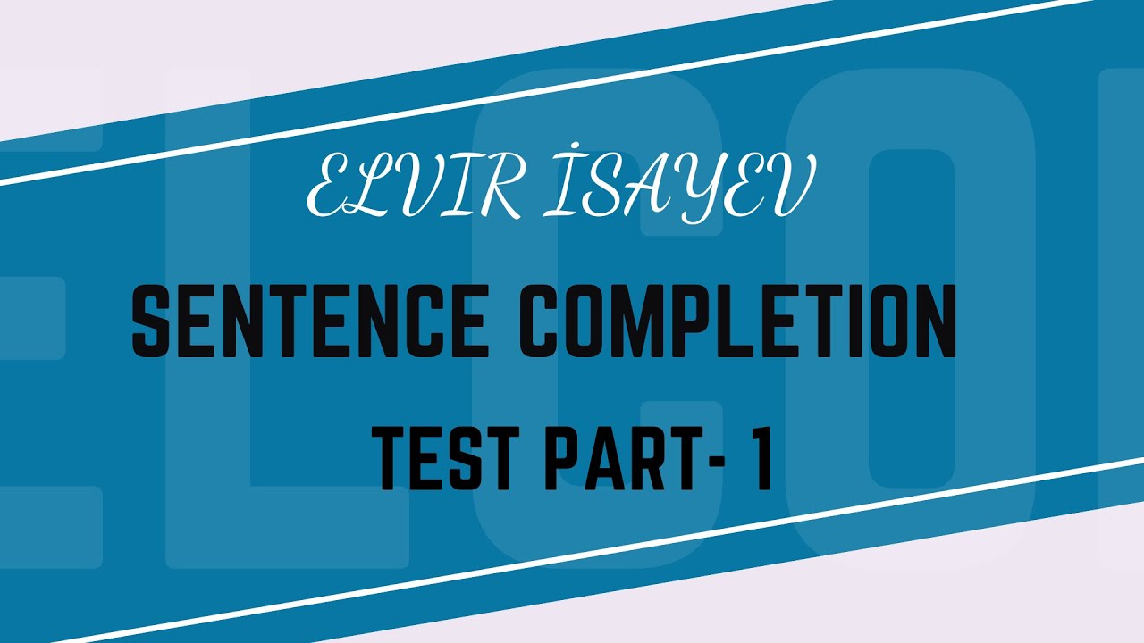 Sentence Completion - test part 1 - Elvir İsayev #ingilis_dili #ingilisdili #miq #certification