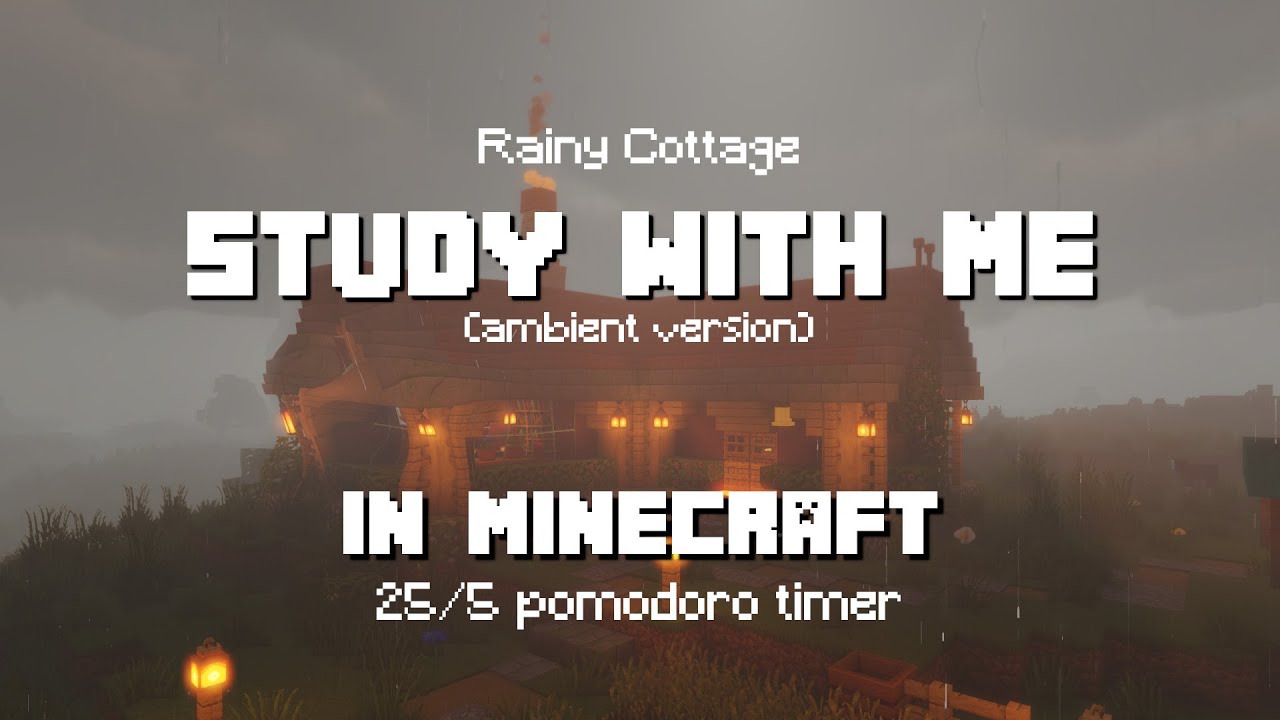Study with Me in Minecraft | Ambient | Rainy Cottage | 25/5 Pomodoro Timer [2hr] [4K]