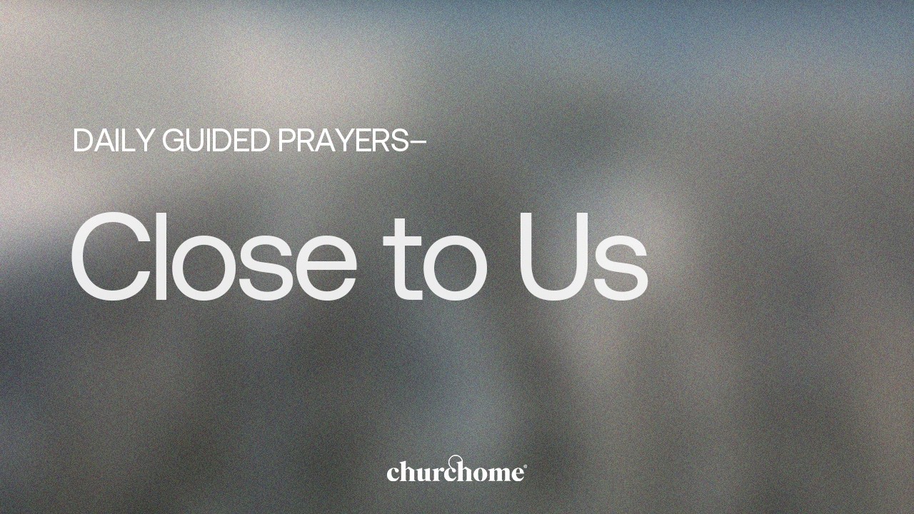 Close to Us