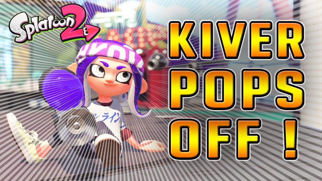 When Kiver POPS OFF - Splatoon 2
